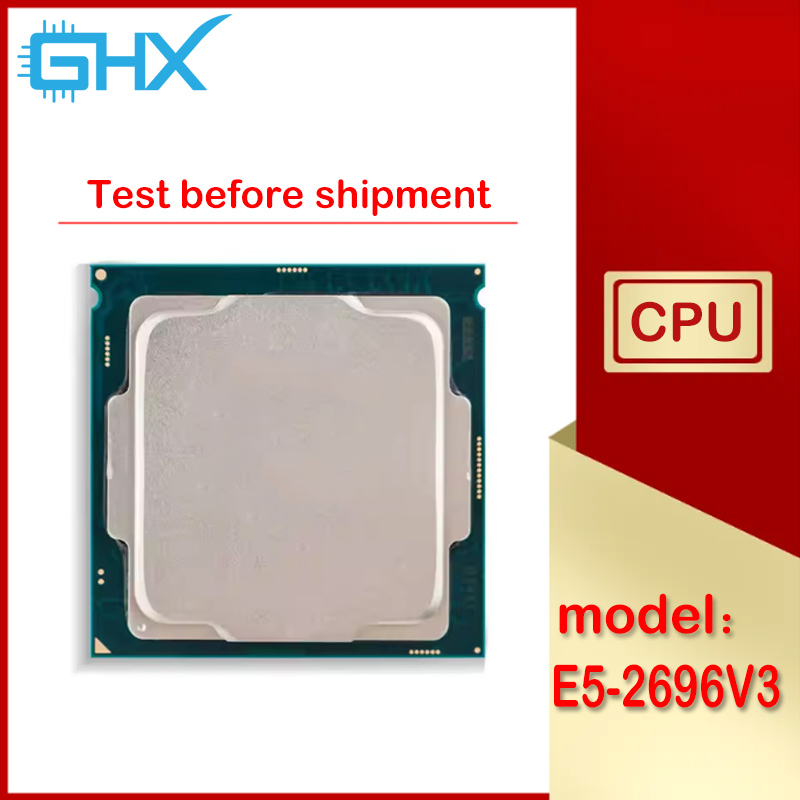 Xeon E5-2696V3 utilisé E5 2696 - E5 2696 V3 avis et prix